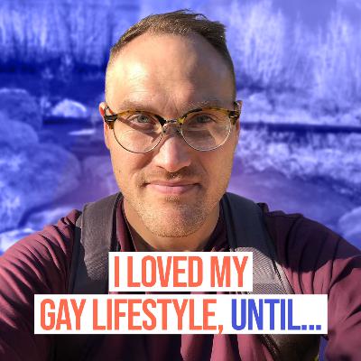 I Loved My Gay Lifestyle, But God Had Different Plans I Loved My Gay Lifestyle, But God Had Different Plans
