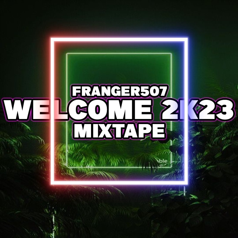 Welcome 2k23 Mixtape