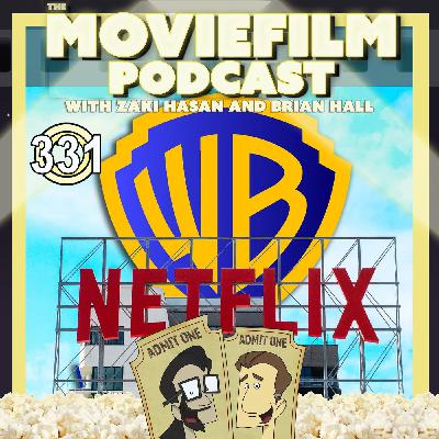 Ep. 331: Netflix Buys WB? Ep. 331: Netflix Buys WB?