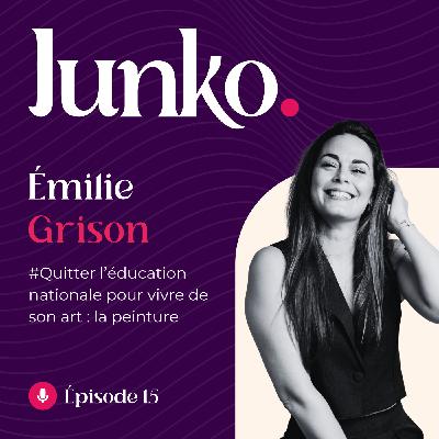 #15 [ITW] - Émilie Grison : Quitter l’éducation nationale pour vivre de son art, la peinture.