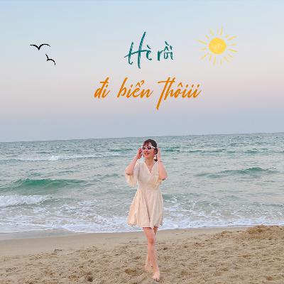 22. Hè rồi, đi biển thôiii