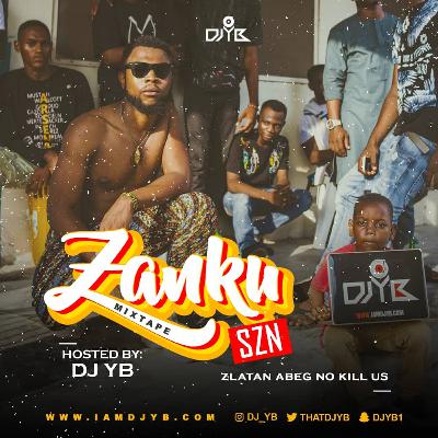 ZANKU SZN - THE OFFICIAL GUIDELINE TO ZANKU DANCE BY DJ YB.
