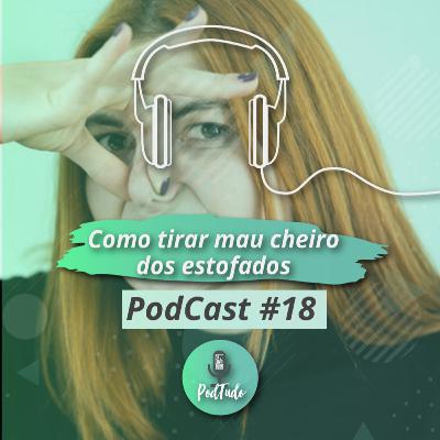 #18 Aprenda a deixa a casa perfumada - PodTudo