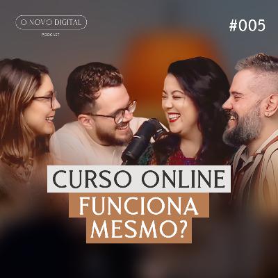 CURSO ONLINE FUNCIONA MESMO?, com Fernanda Leal | Podcast O Novo Digital #005