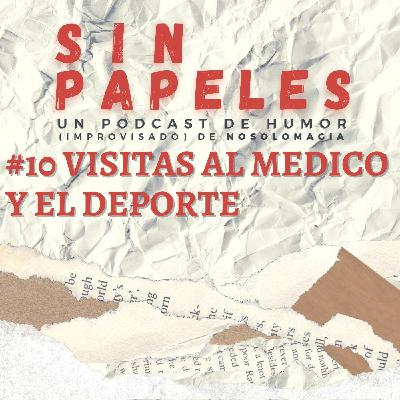 10. Visitas al médico y deporte 10. Visitas al médico y deporte