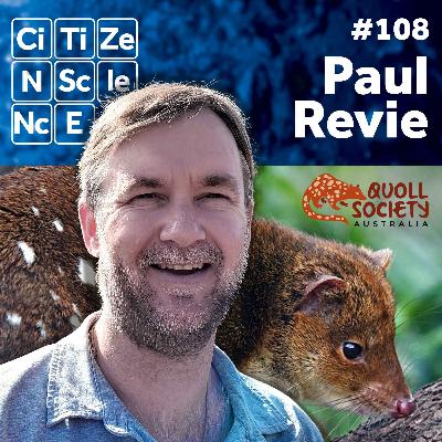 #108 - Paul Revie | Quoll Society of Australia | Quoll Habitats