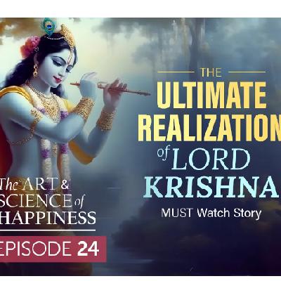 Art and Science of Happiness Episode 24 - Find the Highest Happiness Art and Science of Happiness Episode 24 - Find the Highest Happiness