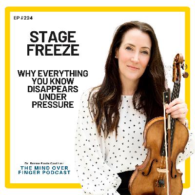 224 Stage Freeze – Why Everything You Know Disappears Under Pressure