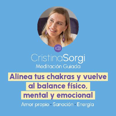 Meditación Guiada Alinea tus chakras y vuelve al balance físico, mental y emocional.