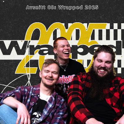 Avsnitt 88: Wrapped 2025