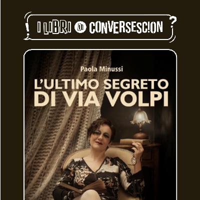L’ultimo segreto di via volpi - Paola Minussi