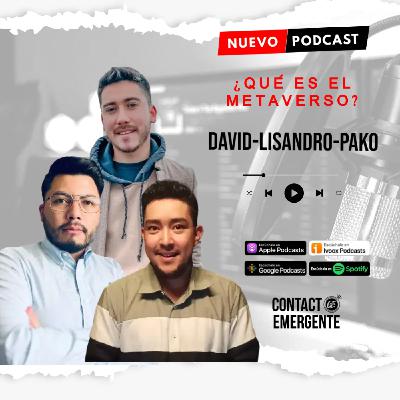 T7 : C7 ¿Qué es el Metaverso? - David - Lisandro - Pako T7 : C7 ¿Qué es el Metaverso? - David - Lisandro - Pako
