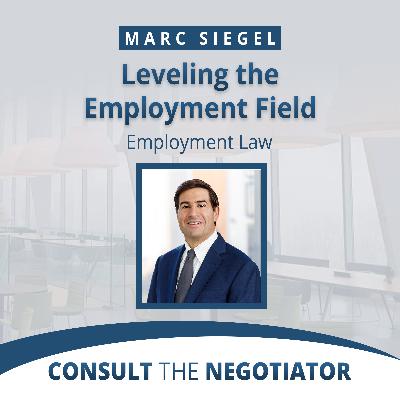 Marc Siegel: Leveling the Employment Field Marc Siegel: Leveling the Employment Field