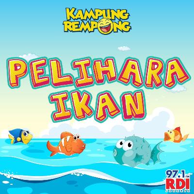 KAMPUNG REMPONG - Pelihara Ikan KAMPUNG REMPONG - Pelihara Ikan