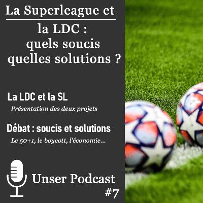Unser Podcast #7 - La Superleague et la LDC : quels soucis, quelles solutions ?