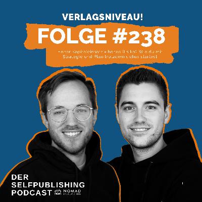 #238 - Hoher Kapitaleinsatz = hohes Risiko? Wie du mit Strategie und Plan trotzdem sicher startest