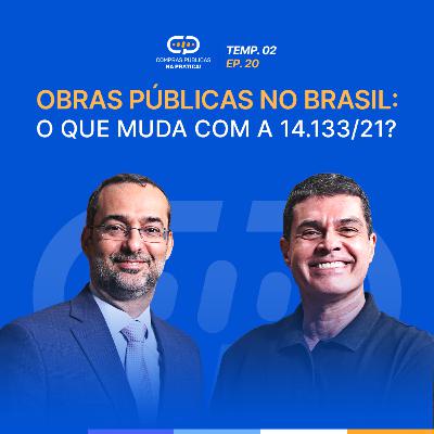Obras Públicas e a Lei 14.1333/21: como evitar atrasos e paralisações nas licitações.