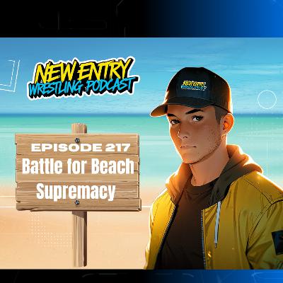 Episode 217: Battle for Beach Supremacy (SummerSlam 2025 Night One Review and More!) Episode 217: Battle for Beach Supremacy (SummerSlam 2025 Night One Review and More!)