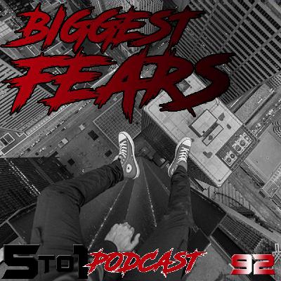 92 - Biggest Fears - 5 to 1