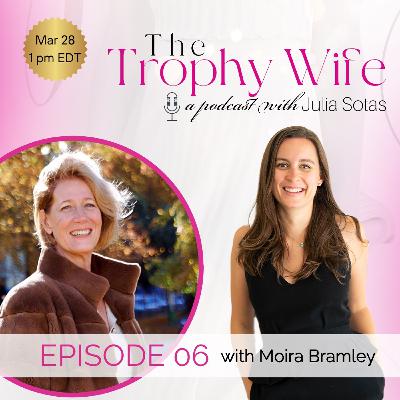 Türkçe - Episode 6 - How To Be A Trophy Wife Podcast With Guest Moira Bramley