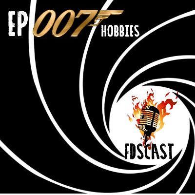 Hobbies | FDSCast #007