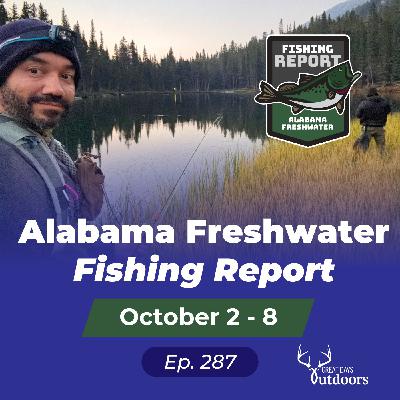 Alabama Freshwater Fishing Report October 2 - 8 Alabama Freshwater Fishing Report October 2 - 8