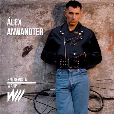 Ep 97) - Warp Talks - Álex Anwandter