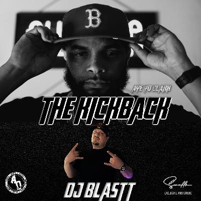 The Kickback | W/ Guest Dj Blastt The Kickback | W/ Guest Dj Blastt