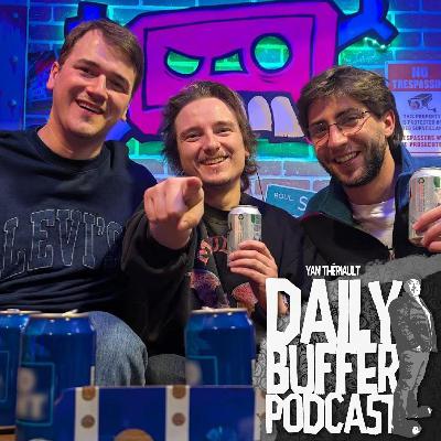 Pat Savard, Philippe Drolet et Tommy Pelletier - Le Daily Buffer Podcast Pat Savard, Philippe Drolet et Tommy Pelletier - Le Daily Buffer Podcast