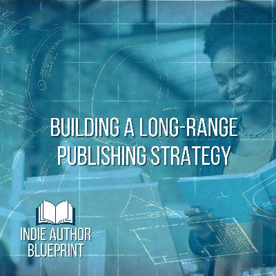 Building a Long-Range Publishing Strategy