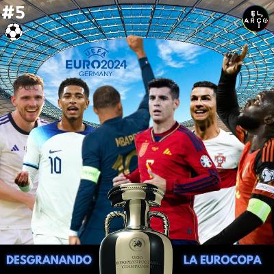 ElArco T3 E5: DESGRANANDO LA EUROCOPA ElArco T3 E5: DESGRANANDO LA EUROCOPA