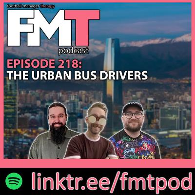 FMT Episode 218: The Urban Bus Drivers