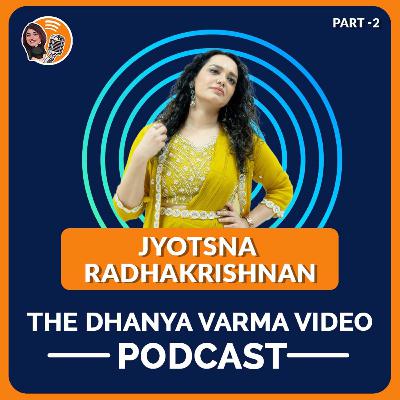 P2 Jyotsna Radhakrishnan talks about the stigma and misinformation around Mental Health on The Dhanya Varma Podcast