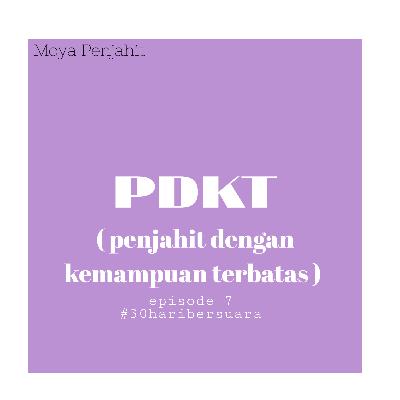 #PDKT #episode7 #30haribersuara