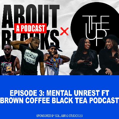 About Blacks Ep:3 "Mental Unrest"