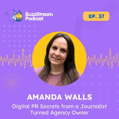 Digital PR Secrets From Former Journalist (Now Agency Owner) Amanda Walls