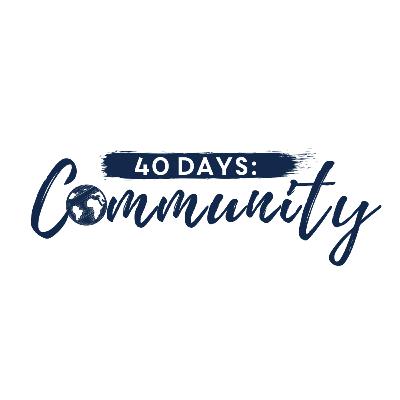 OHY + 40 Days: Community // You are here.