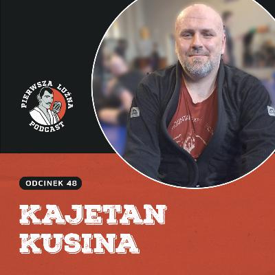 Pierwsza Luźna Podcast - ep 48 - Kajetan Kusina