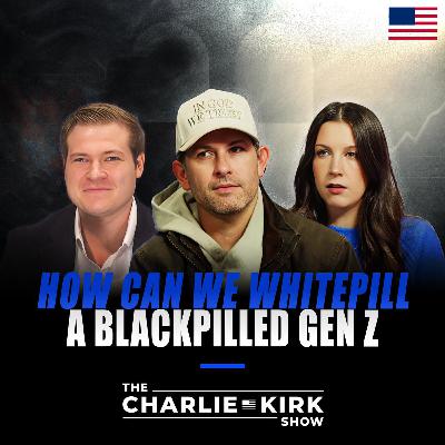 How Can We Whitepill a Blackpilled Gen Z?