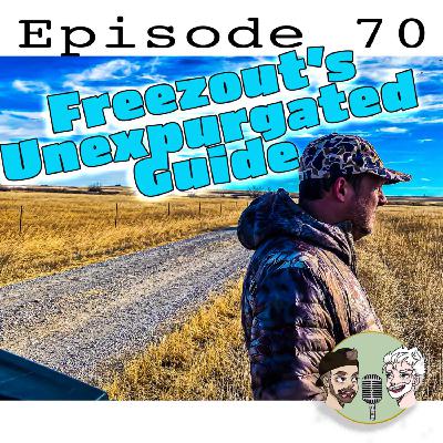 70: Freezeout's Unexpurgated Guide