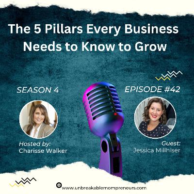 Discover the 5 Pillars Every Business Should Know for Success with Jessica Millhiser