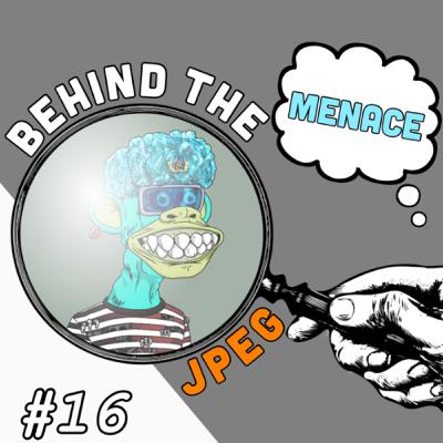 Behind The JPEG #16: Menace - Reselling, Branding & Growing Your Twitter Account
