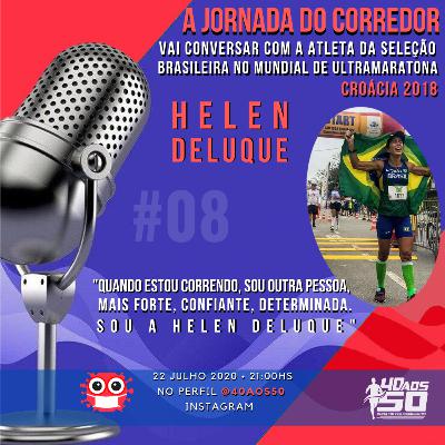 Jornada do Corredor | Episódio #08 | Helen Deluque