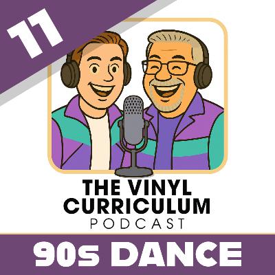 Ep. 11: 90s Dance