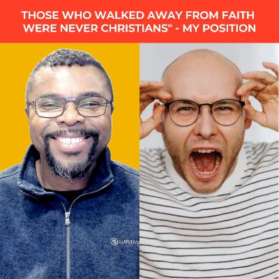 Are all who leave the church showing that they were never Christians in the first place? | Ep 137