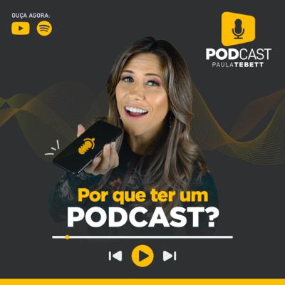 Por que ter um podcast?