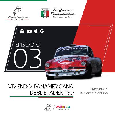 Episodio 3: Viviendo panamericana desde adentro - Entrevista al Piloto Bernardo Montaño