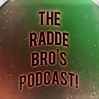 The Radde Bro\'s Podcast