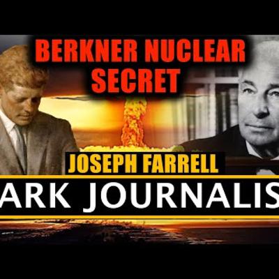 Dark Journalist & Joseph Farrell: Berkner Nuclear UFO File Secret Revealed!