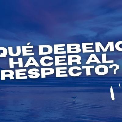 ¿Qué debemos hacer al respecto?